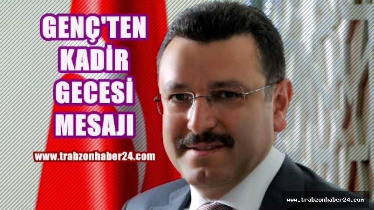 Başkan Genç'ten Kadir Gecesi Mesajı