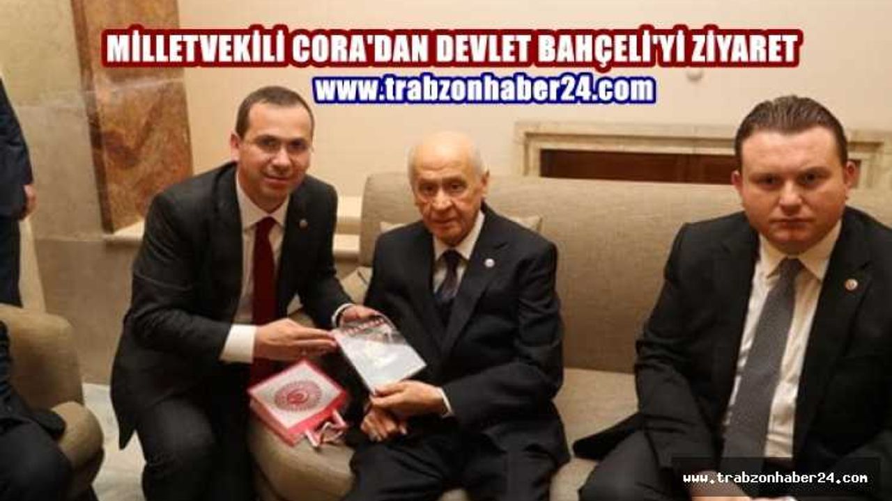 Milletvekili Cora'dan MHP Genel Başkanı Bahçeli'ye Ziyaret
