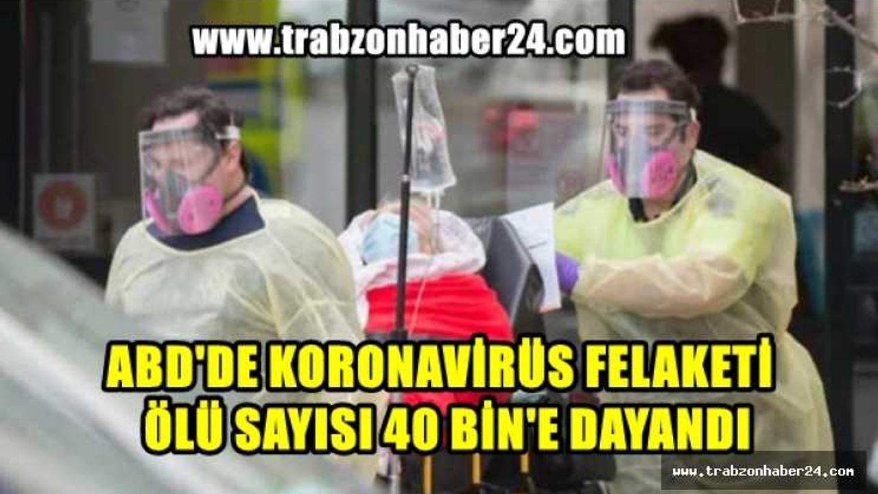 Asrın Felaketi ''ABD'de ölü sayısı 40 bine yaklaştı''