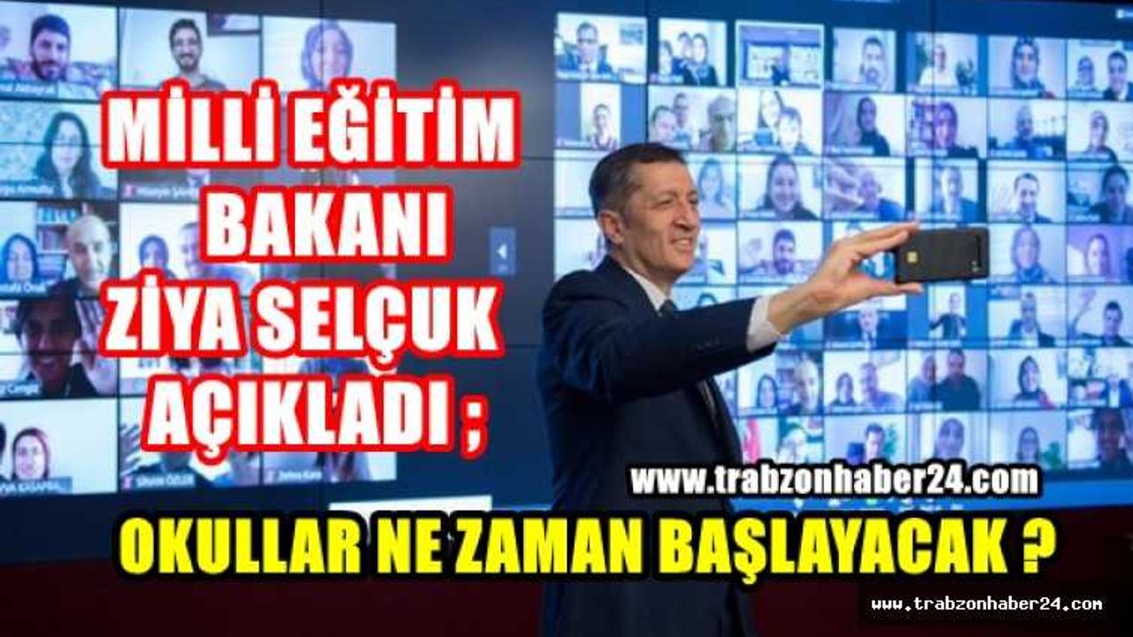 Bakan Selçuk Açıkladı ''Okullar Ne Zaman Açılacak; İşte O Tarih ''