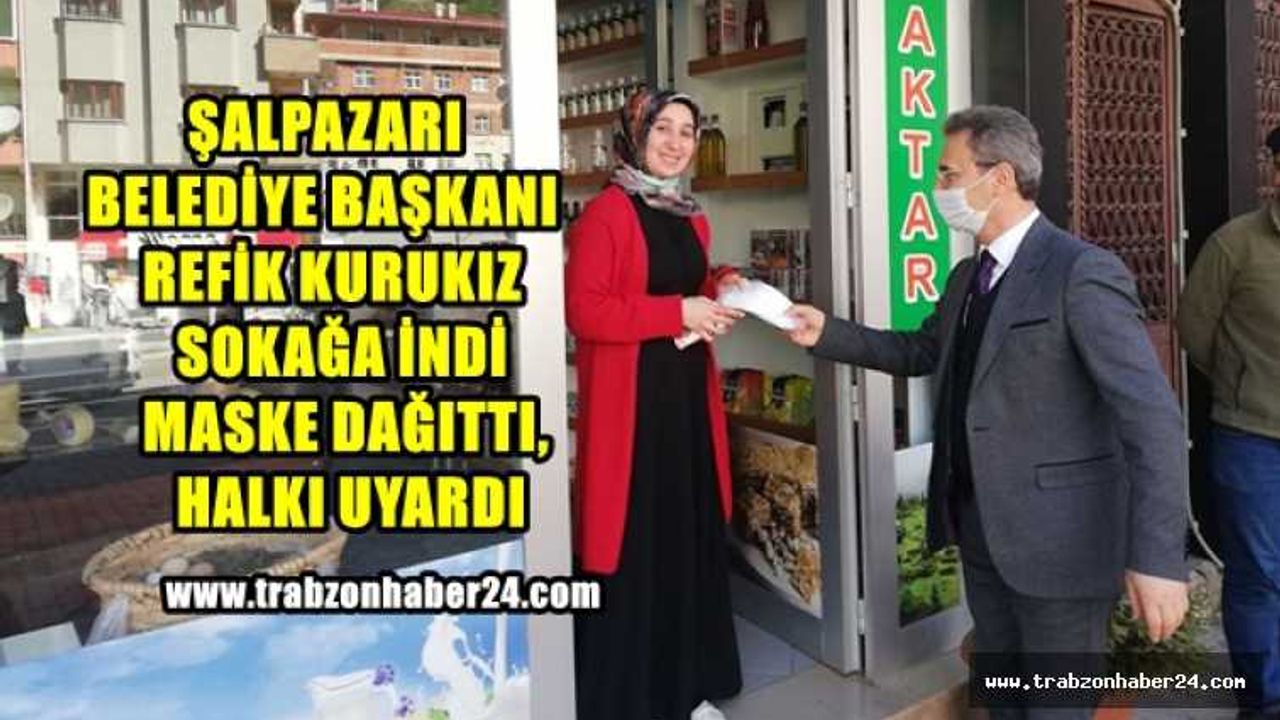 Başkan Kurukız Şalpazarı'nda Elleri İle Maske Dağıttı