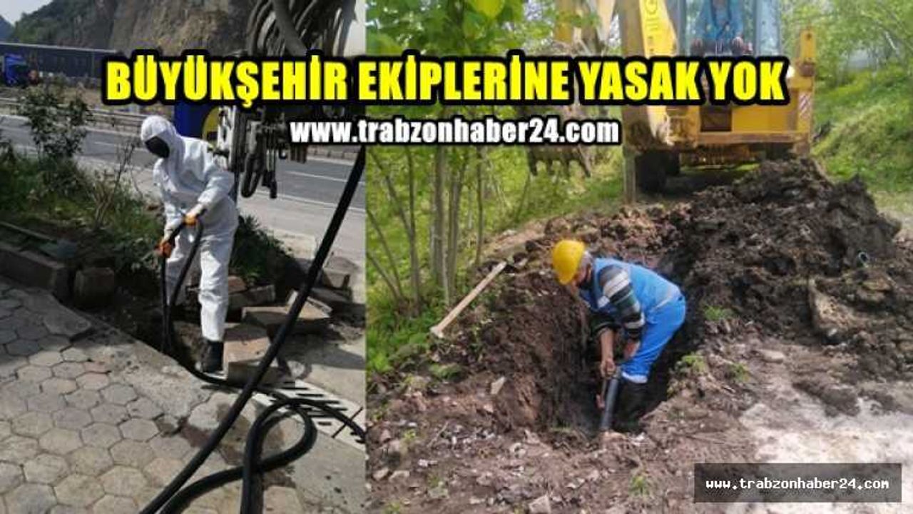 Büyükşehir Ekipleri Sokağa Çıkma yasağında Çalışıyor