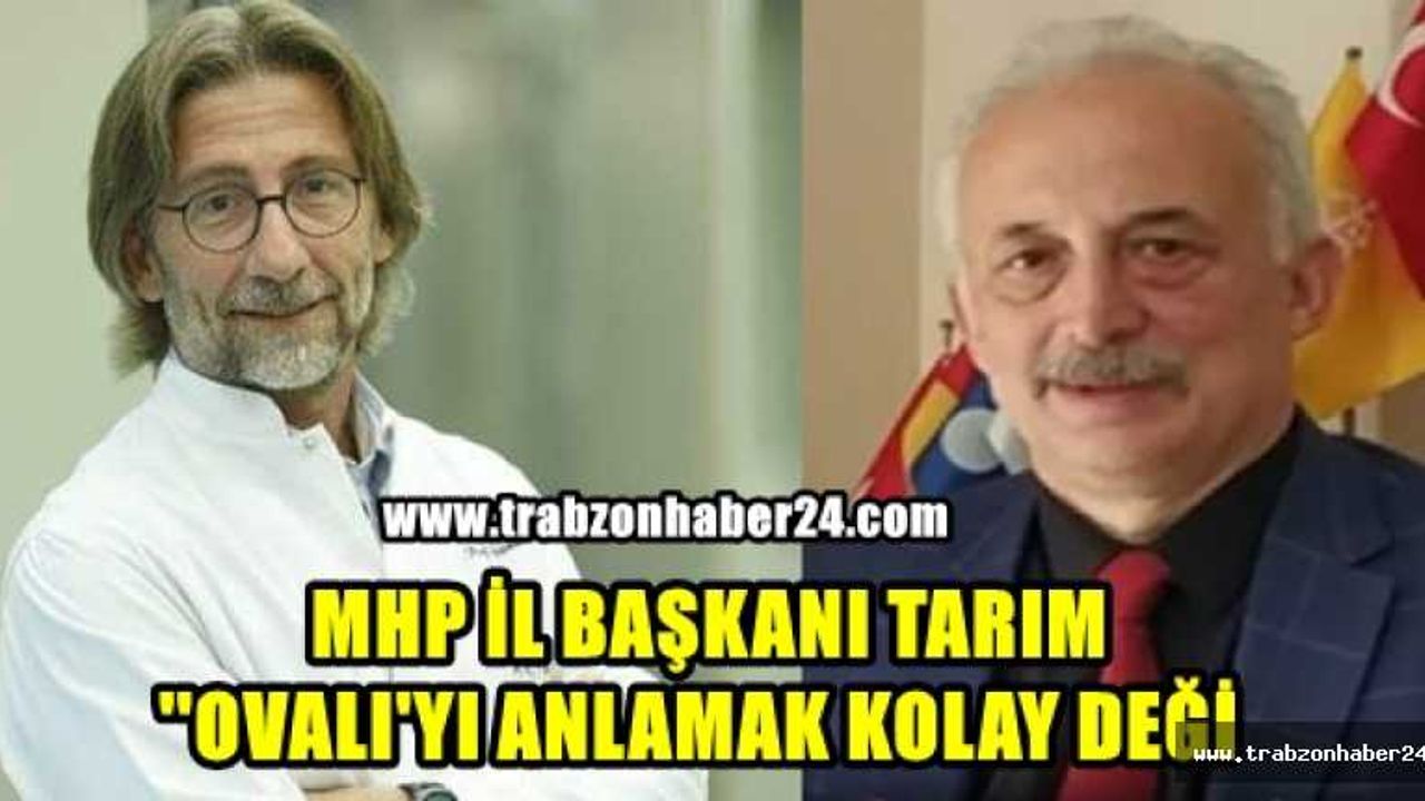 MHP İl Başkanı Tarım'' Prof.Dr.Ercüment Ovalı'ya Destek Verdi''