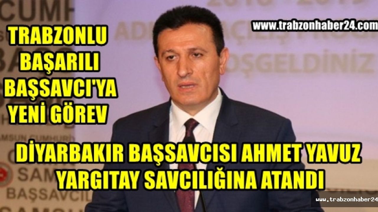 Diyarbakır Başsavcısı Ahmet Yavuz Yargıtay Savcılığı'na Atandı