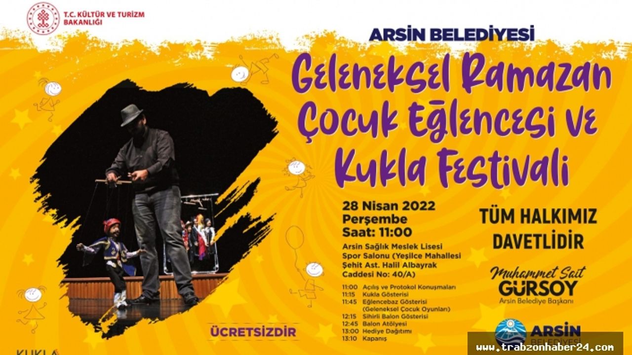 Arsin Belediyesi Geleneksel Ramazan Çocuk Oyunları ve Kukla Festivali Başlıyor