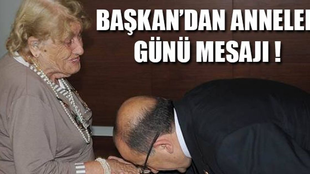 Başkan Gümrükçüoğlu'ndan Anneler Günü Mesajı