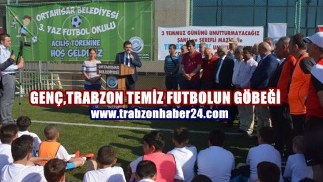 Genç: Trabzon temiz futbolun göbeği