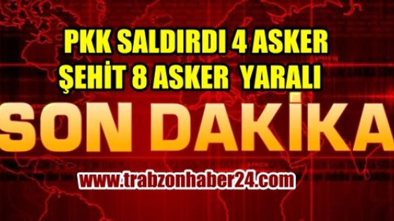 PKK Karadeniz'e İndi  4 Askerimizi Şehit etti 8 Askerimizi Yaraladı 