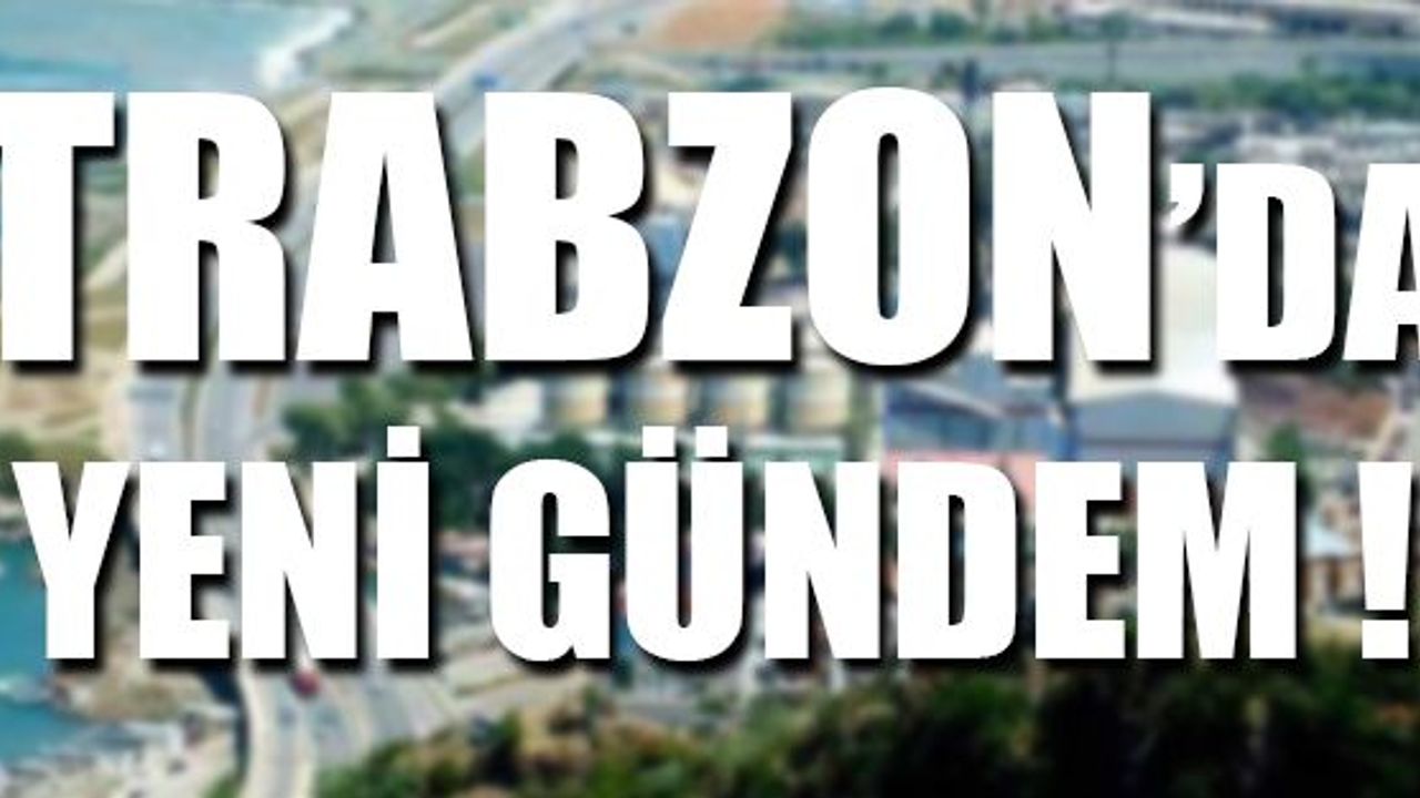 Trabzon'da yeni gündem çimento fabrikası !