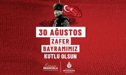 İBB Başkanı Ekrem İmamoğlu 30 Ağustos Zafer Bayramı Mesajı