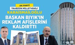 Ak Parti Milletvekili Adil Karaismailoğlu ,Başkan Bıyık’ın Reklam Afişlerini Kaldırttı