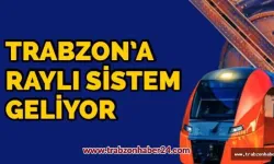 Trabzon’un Raylı Sistem hayali gerçek oluyor: Tarihi protokol imza altına alınıyor!