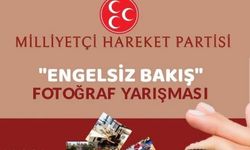 MHP’nin Düzenlediği "Engelsiz Bakış" isimli fotoğraf yarışması“Başlıyor