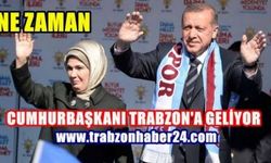 Cumhurbaşkanı Tayyip Erdoğan Trabzon’a Geliyor