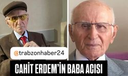 Beşikdüzü Belediye Başkanı Cahit Erdem’in Baba Acısı