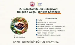 2.GIDA KOMİTELERİ BULUŞUYOR: BÖLGEDE GÜÇLÜ, BİRLİKTE KAZANÇLI