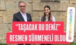 “Taşacak Bu Deniz” Resmen Sürmeneli Oldu