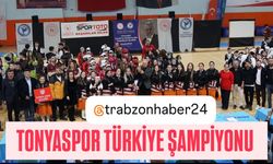 TONYASPOR TÜRKİYE ŞAMPİYONU OLDU