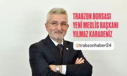 Trabzon Ticaret Borsası Meclis Başkanlığına Yılmaz Karadeniz Seçildi