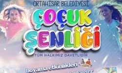 ORTAHİSAR'DA YAZ TATİLİ ÇOCUK ŞENLİĞİYLE RENKLENECEK