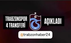 Trabzonspor bombayı patlattı 4 transferi açıkladı