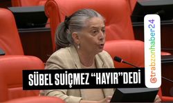 SİBEL SUİÇMEZ "HAYIR" DEDİ