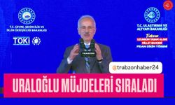 Bakan Uraloğlu Trabzon'a müjdeleri sıraladı