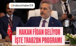 Hakan Fidan’ın Trabzon’a geliyor işte programı.