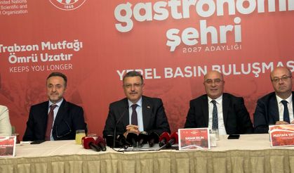 Trabzon lezzetleri UNESCO’ya taşınıyor