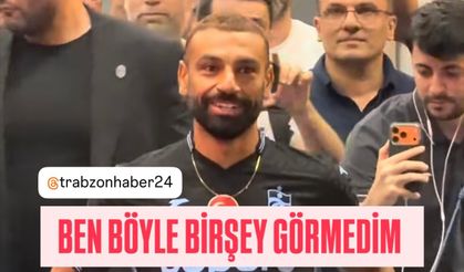 Mohamed Salah Trabzon’a geldi! “Daha önce böyle bir şey görmedim”