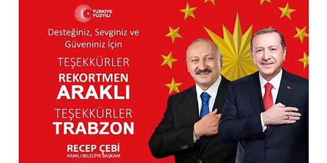 Araklı Belediye Başkanı Recep Çebi’den Cumhurbaşkanı Teşekkürü