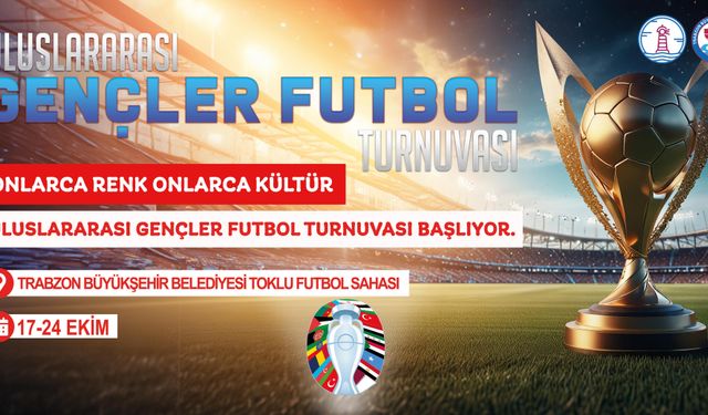 Uluslararası Gençler Futbol Turnuvası Başlıyor