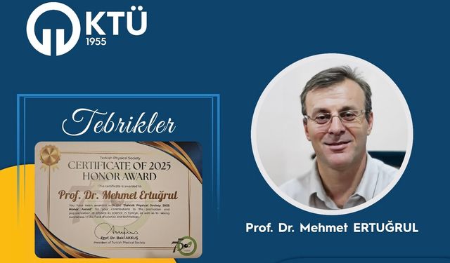 KTÜ’lü Akademisyene Türk Fizik Derneği’nden 2025 Onur Ödülü