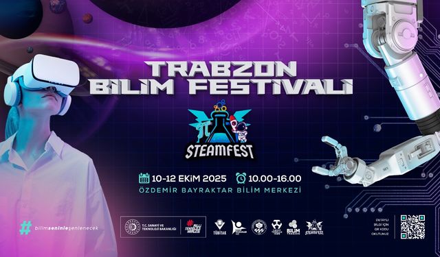 TRABZON BİLİM FESTİVALİ’NE HAZIR
