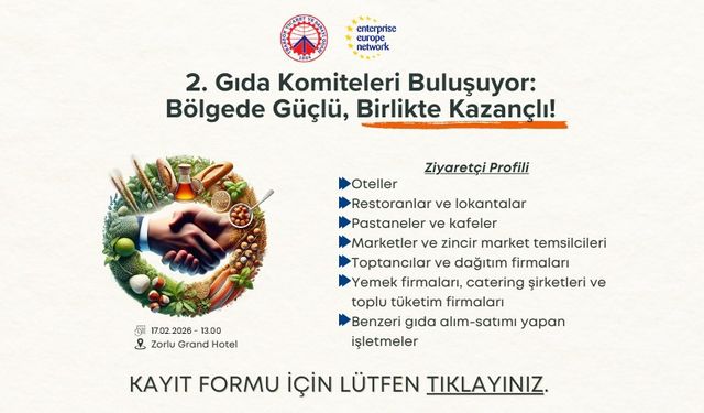 2.GIDA KOMİTELERİ BULUŞUYOR: BÖLGEDE GÜÇLÜ, BİRLİKTE KAZANÇLI