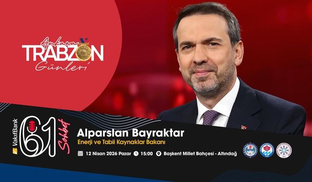 Enerji ve Tabii Kaynaklar Bakanı Bayraktar, Trabzon Günleri’nde