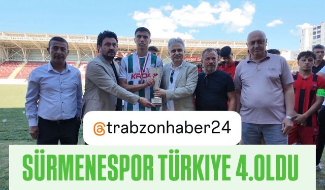 SÜRMENESPOR U18 TÜRKİYE 4.OLDU