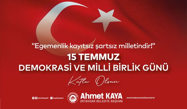 ORTAHİSAR BELEDİYESİ - 15 TEMMUZ