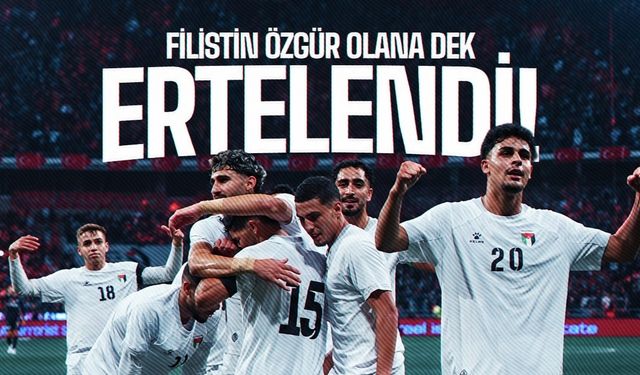 “Filistin özgür olana kadar maç ertelenmiştir.”