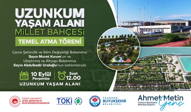 UZUNKUM YAŞAM ALANI MİLLET BAHÇESİ TEMEL ATMA TÖRENİ