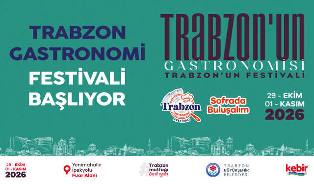 TRABZON GASTRONOMİ FESTİVALİ BAŞLIYOR!