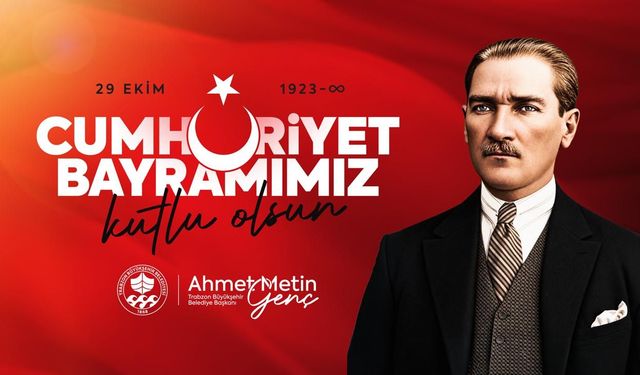 TRABZON BÜYÜKŞEHİR BELEDİYESİ - 29 EKİM CUMHURİYET BAYRAMI TEBRİĞİ