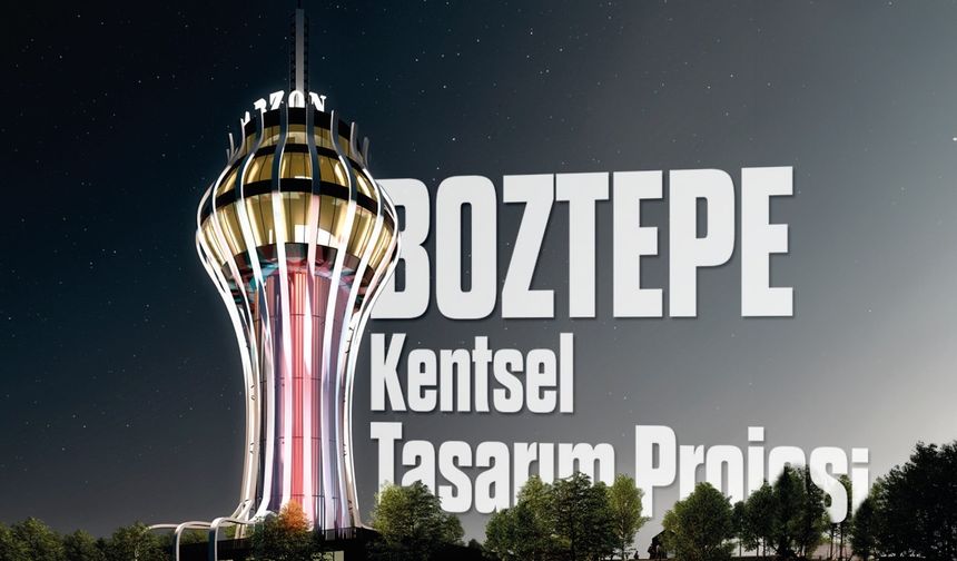 Boztepe Projeleri Ortahisar’a Yakışacak