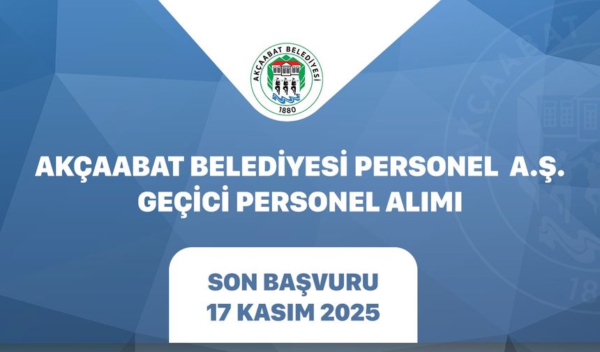 AKÇAABAT BELEDİYESİ PERSONEL ALIMI YAPIYOR