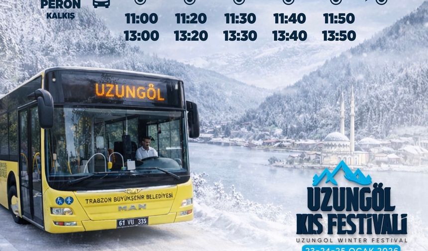 BÜYÜKŞEHİR UZUNGÖL KIŞ FESTİVALİ’NE ÜCRETSİZ TAŞIYACAK