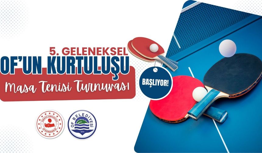 Of'ta Masa Tenisi Heyecanı Başlıyor!