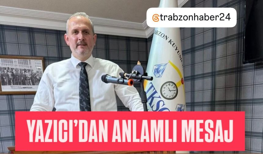 Kuyumcular Odası Başkanı Yazıcı’dan 8 Mart Dünya Kadınlar Günü Mesajı