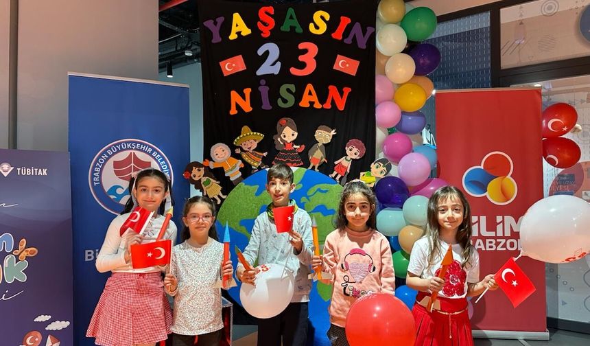 BİLİM MERKEZİ 23 NİSAN’DA DOLDU TAŞTI