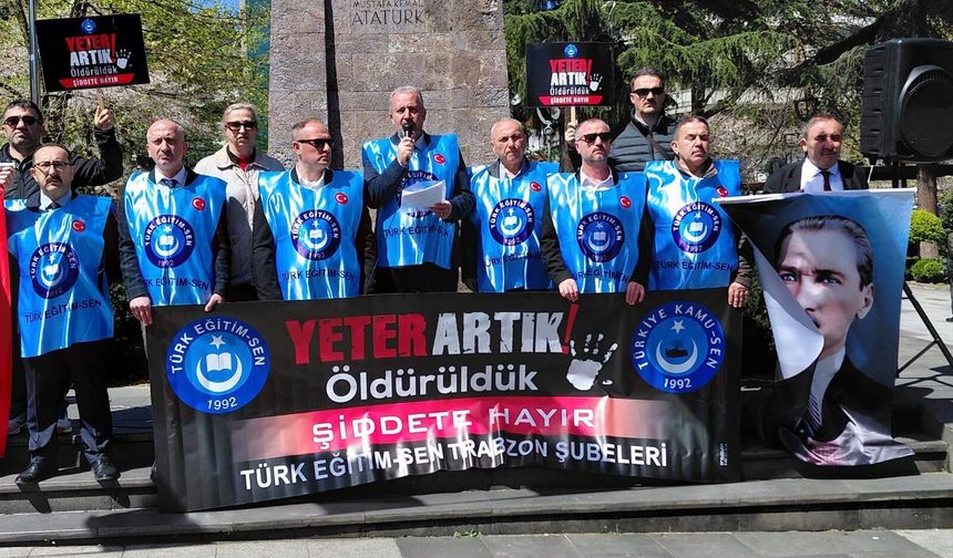 Türk Eğitim-Sen ;Şiddete Sessiz Kalmayacağız