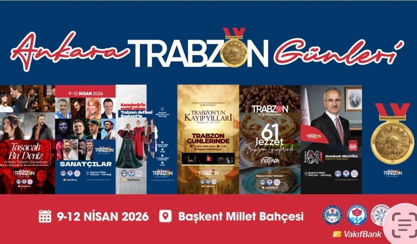 Ankara Trabzon Günleri başlıyor;  Tarih, kültür, sanat, gastronomi, spor…